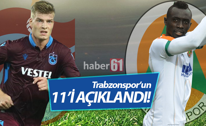Trabzonspor'un Alanya 11'i açıklandı