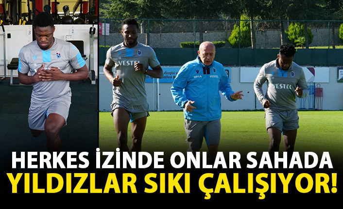 Herkes izinde onlar çalışıyor! Trabzonspor'un 3 yıldızı sıkı çalışıyor!