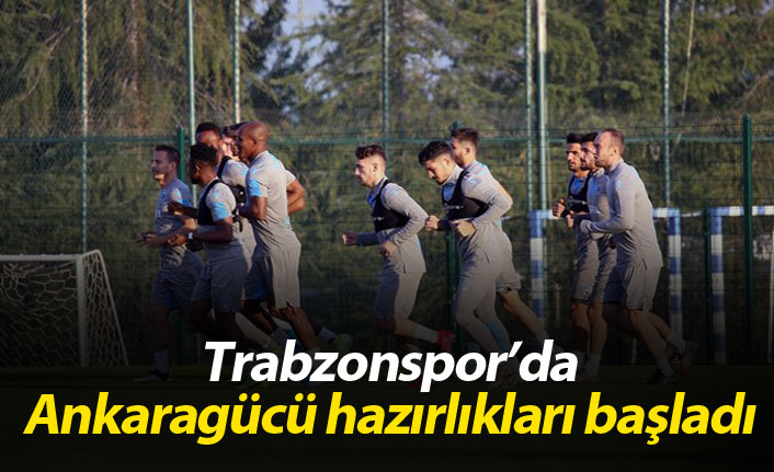 Trabzonspor'da Ankaragücü hazırlıkları başladı