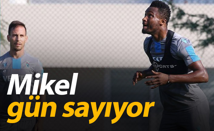 Mikel gün sayıyor