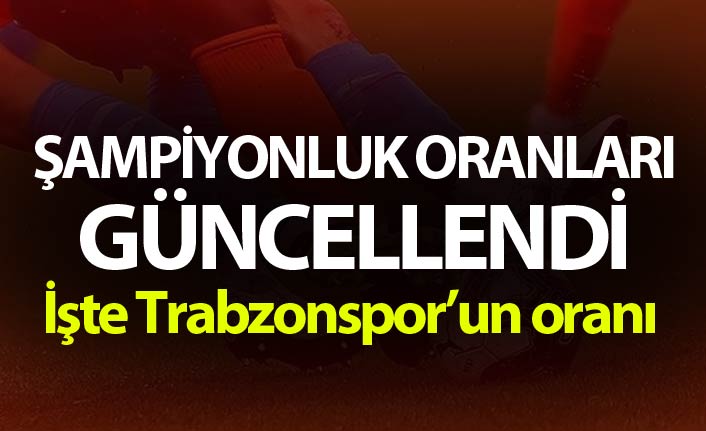 Şampiyonluk oranları güncellendi! İşte Trabzonspor'un oranı. 25 Kasım 2019