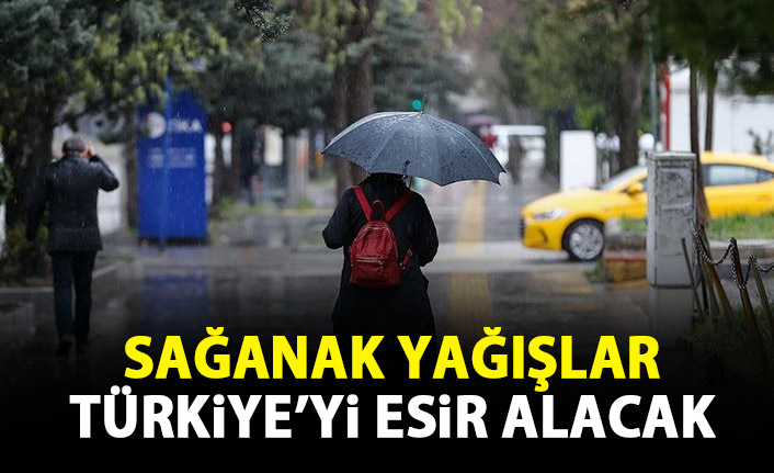 Sağanak yağış Türkiye'yi esir alacak!