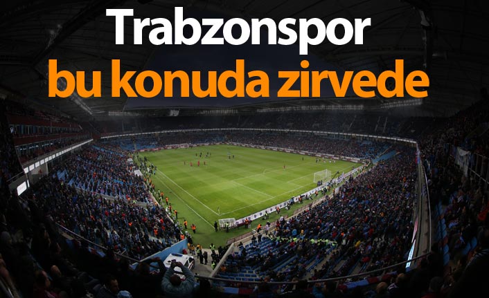 Trabzonspor bu konuda zirvede