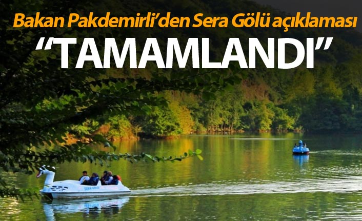 Sera Gölü'nün temizliği tamamlandı