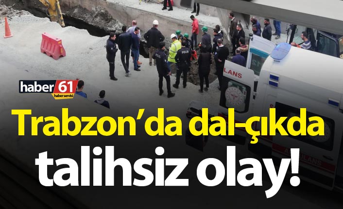 Trabzon’da dal-çıkda talihsiz olay!