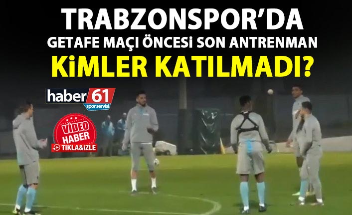 Trabzonspor'da Getafe için son antrenman