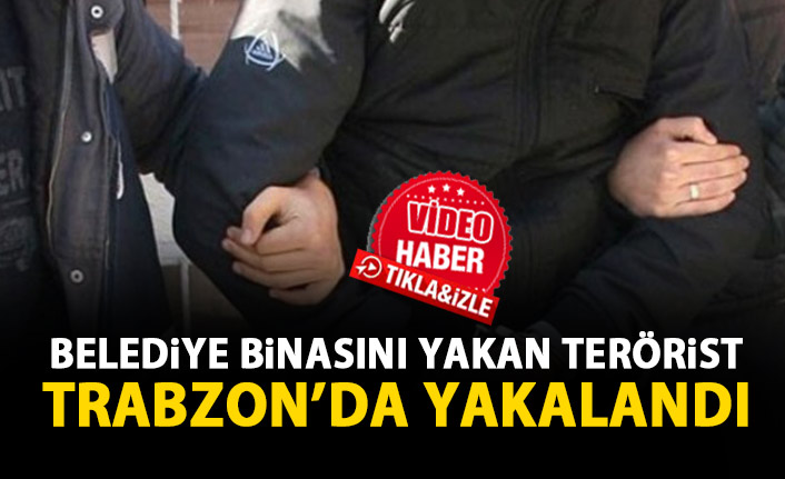 Terör örgütü üyesi Trabzon'da yakalandı