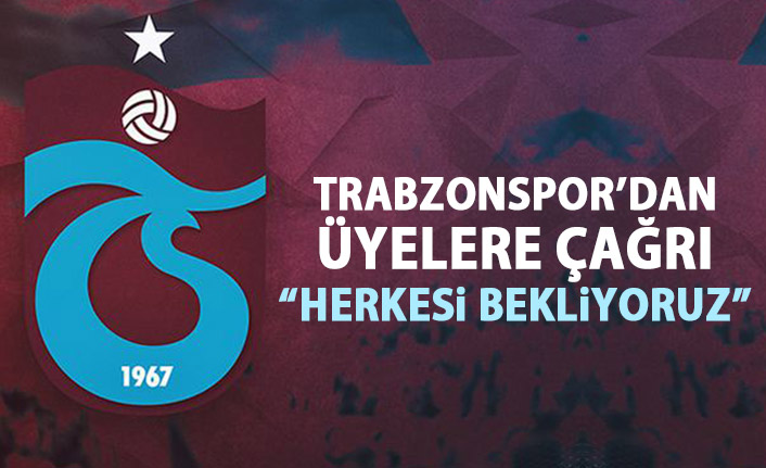Trabzonspor'dan üyelere genel Kurul çağrısı