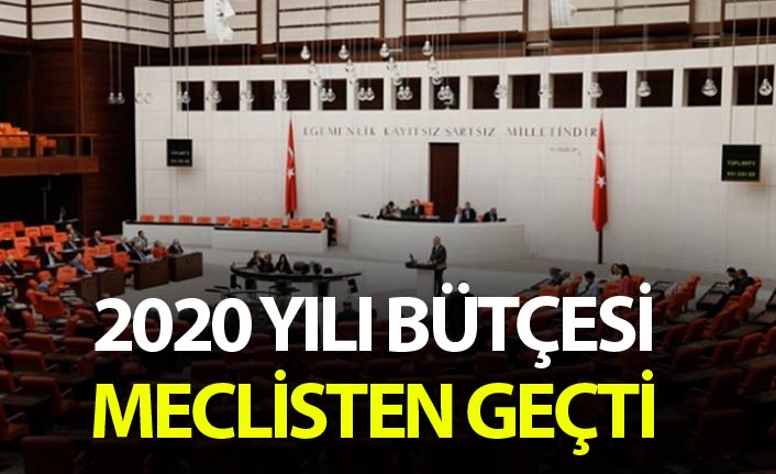 2020 yılı bütçesi Meclisten geçti