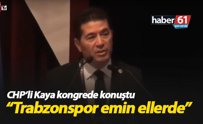 Kaya: Yönetimin göreve geldiğindeki tabloyu unutmamak lazım