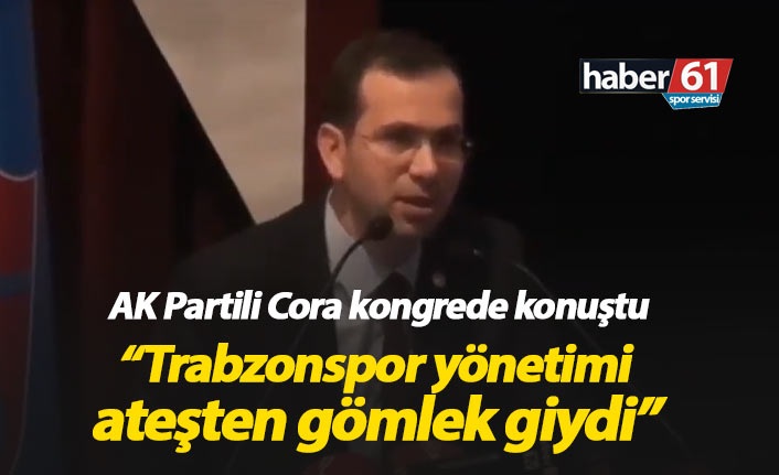 Salih Cora: Trabzonspor yönetimi ateşten gömlek giydi