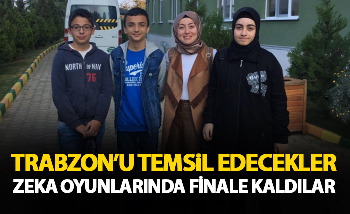 Trabzon'u zeka oyunları finallerinde temsil edecekler