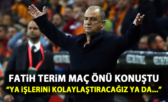 Fatih Terim: Bu maç bir çok şeyimizi etkileyecek!