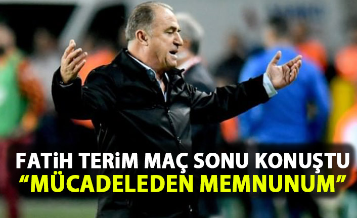 Fatih Terim: Oyuncularımın mücadelelerinden memnunum