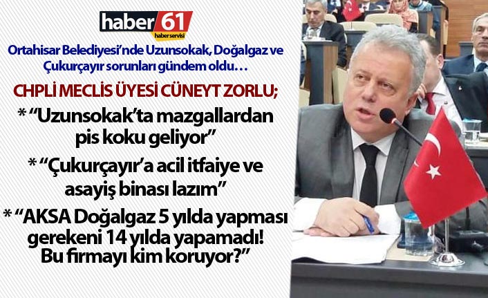 Ortahisar Belediyesi’nde Uzunsokak, Doğalgaz ve Çukurçayır sorunları gündem oldu..