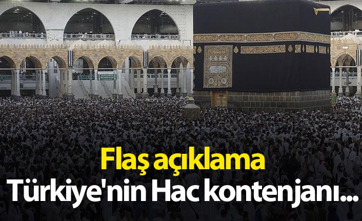 Flaş açıklama - Türkiye'nin hac kontenjanı...