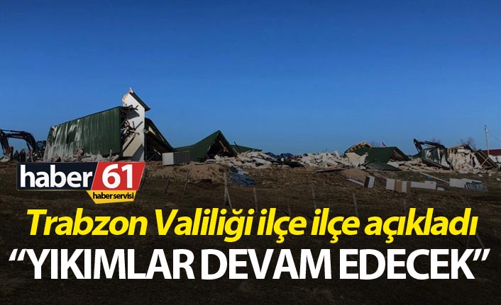 Trabzon Valiliği'nden yaylalardaki yapıların yıkımı ile ilgili açıklama