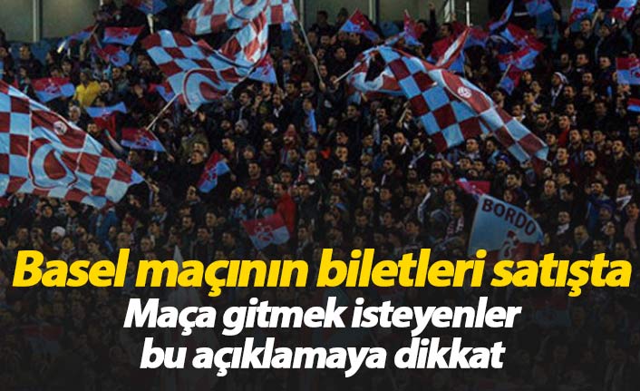 Trabzonspor'un Basel maçı biletleri satışta