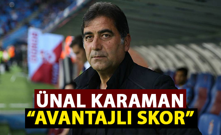 Ünal Karaman Altay maçı sonrası konuştu: Avantajlı skorla dönüyoruz