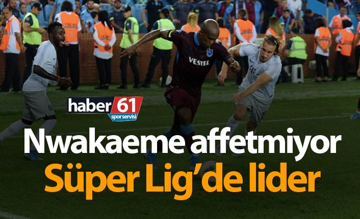 Nwakaeme Süper Lig’de lider