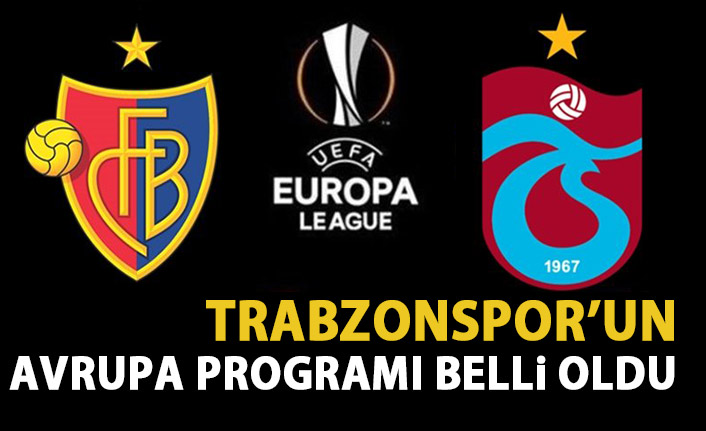 Trabzonspor'un Avrupa programı belli oldu