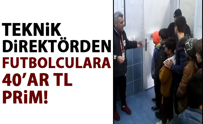 Teknik direktörden futbolculara 40 TL prim!
