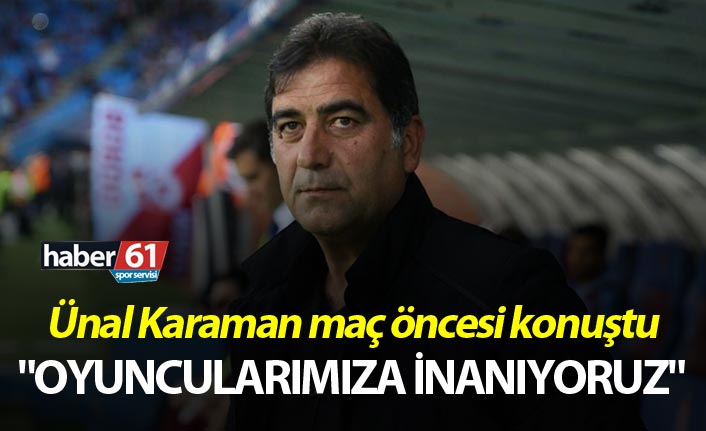Ünal Karaman’dan Denizlispor Maçı Öncesi Net Mesaj: İyi Takımız