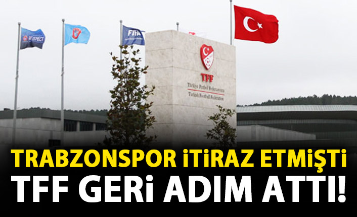 Son Dakika! Trabzonspor itiraz etmişti TFF geri adım attı