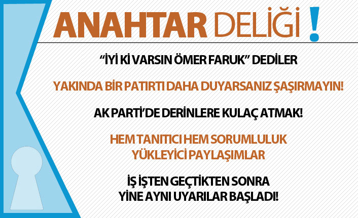 Anahtar Deliği 22.12.2019: AK Parti’de derinlere kulaç atmak!
