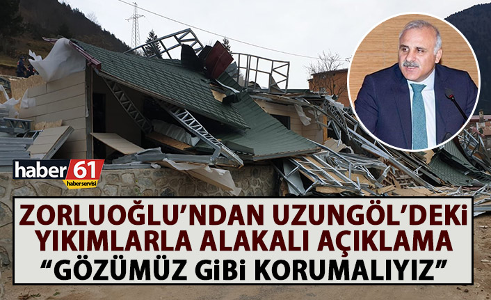 Başkan Murat Zorluoğlu’ndan Uzungöl açıklaması: Orayı gözümüz gibi korumalıyız 