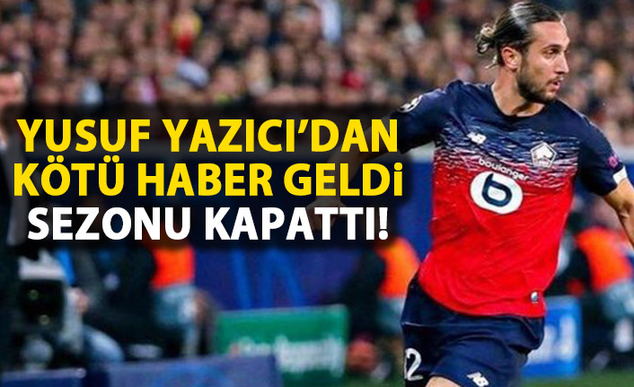 Yusuf Yazıcı’dan kötü haber! Sezonu kapattı!