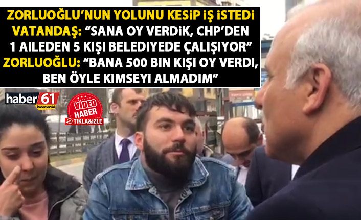 Zorluoğlu’nun yolunu kesip iş istedi! Aldığı cevap…