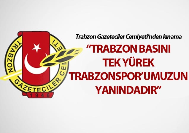 TGC'den kınama: "Trabzon basını tek yürek Trabzonspor’umuzun yanındadır”