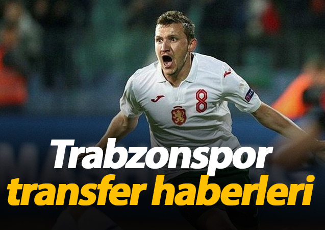 Son dakika Trabzonspor transfer haberleri