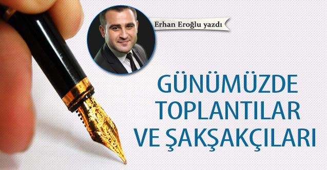 Günümüzde toplantılar ve şakşakçıları