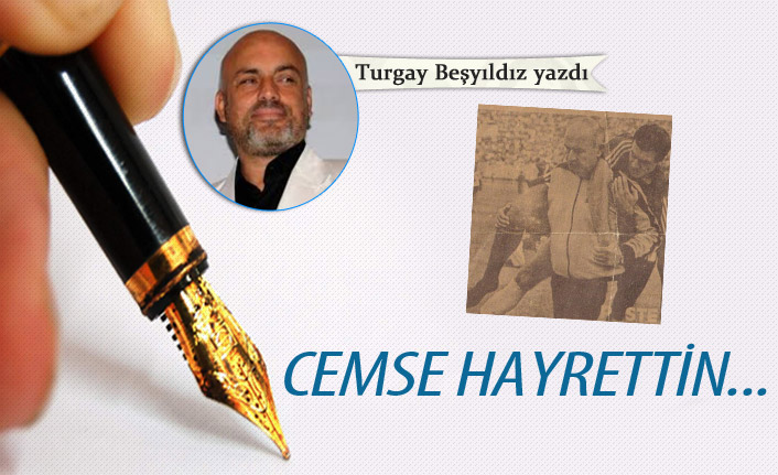 Cemse Hayrettin...