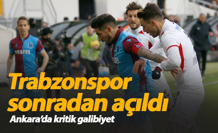Trabzonspor sonradan açıldı! Kritik galibiyet