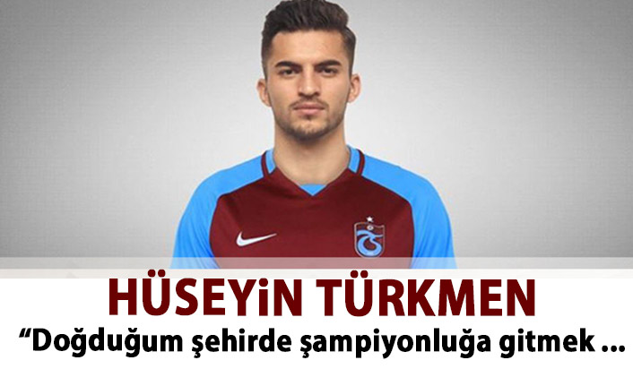 Hüseyin Türkmen: Doğduğum şehirde şampiyonluğa gitmek gurur verici