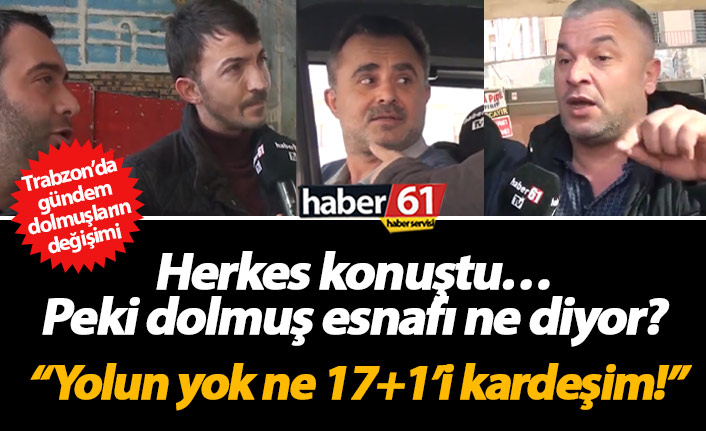 Ve söz dolmuşçularda! Dolmuşların değişim süreci için ne dediler?