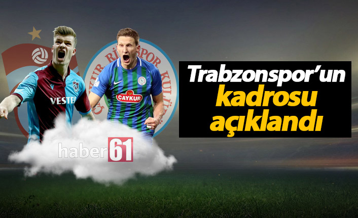 Trabzonspor’un Rizespor Maçı İlk 11’i Belli Oldu
