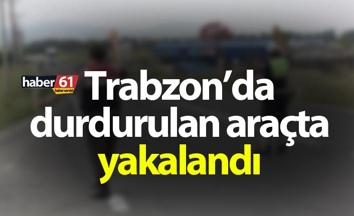 Trabzon’da durdurulan araçta bulunan kişinin üzerinde uyuşturucu madde ele geçirildi.