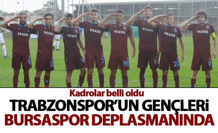 Trabzonspor'un gençleri Bursa deplasmanında