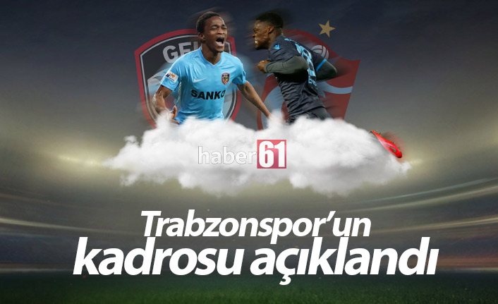 İşte Trabzonspor'un Gaziantep 11'i