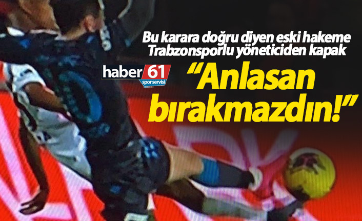 Trabzonsporlu yöneticiden eski hakeme kapak!