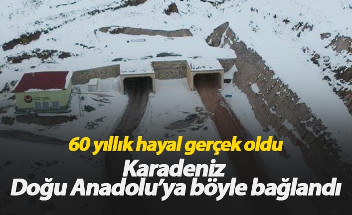 60 yıllık hayal gerçek oldu, Karadeniz Doğu Anadolu'ya bağlandı