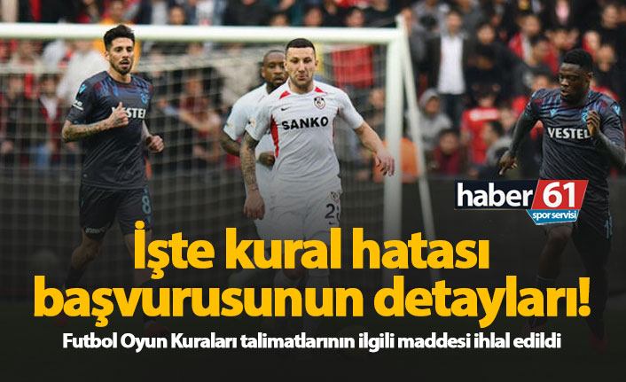 İşte Trabzonspor'un kural hatası başvurusunun detayları!