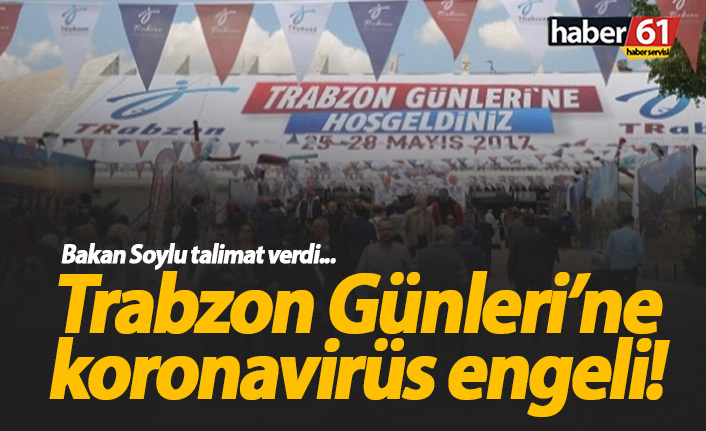Trabzon Günleri'ne koronavirüs engeli