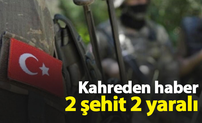 Kahreden haber: 2 şehit, 2  yaralı