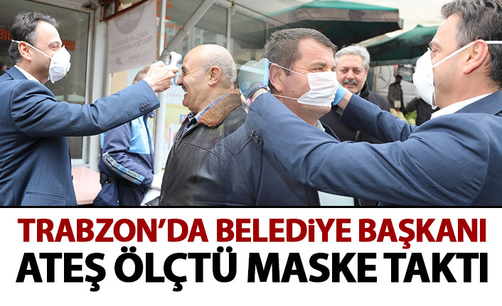 Trabzon'da belediye başkanı pazara indi! Ateş ölçtü maske dağıttı!