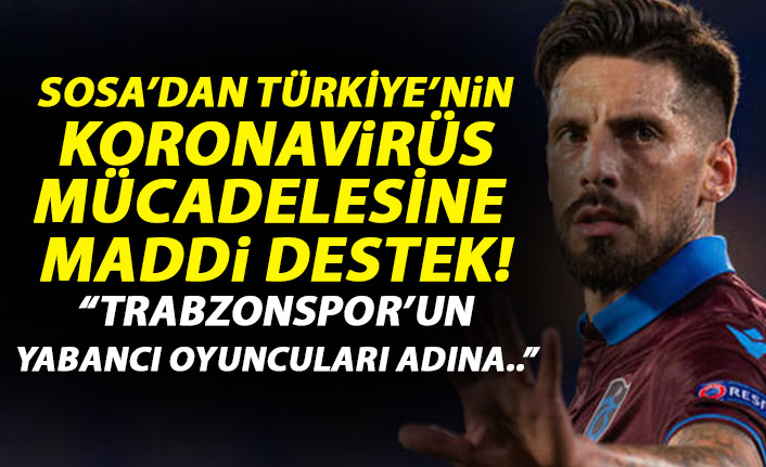 Kaptan Sosa açıkladı! Trabzonspor'un yabancı futbolcularından "Biz bize yeteriz" kampanyasına destek
